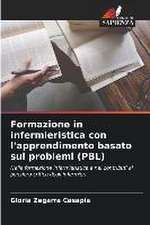 Formazione in infermieristica con l'apprendimento basato sui problemi (PBL)