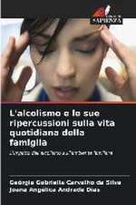 L'alcolismo e le sue ripercussioni sulla vita quotidiana della famiglia