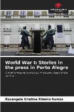 World War I: Stories in the press in Porto Alegre