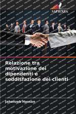 Relazione tra motivazione dei dipendenti e soddisfazione dei clienti