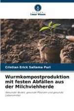 Wurmkompostproduktion mit festen Abfällen aus der Milchviehherde