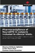 Pharmacovigilance of NeuroEPO in subjects included in clinical trials.