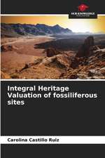 Integral Heritage Valuation of fossiliferous sites