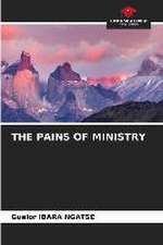 THE PAINS OF MINISTRY