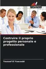 Costruire il proprio progetto personale e professionale