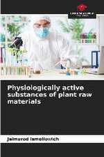 Physiologically active substances of plant raw materials