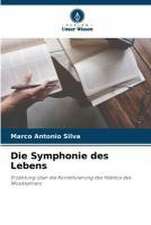 Die Symphonie des Lebens