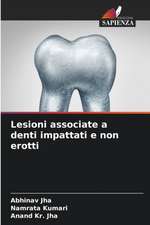 Lesioni associate a denti impattati e non erotti