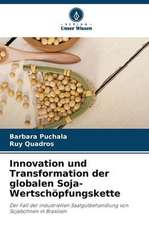 Innovation und Transformation der globalen Soja-Wertschöpfungskette