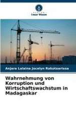 Wahrnehmung von Korruption und Wirtschaftswachstum in Madagaskar