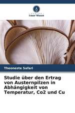 Studie über den Ertrag von Austernpilzen in Abhängigkeit von Temperatur, Co2 und Cu