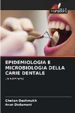 EPIDEMIOLOGIA E MICROBIOLOGIA DELLA CARIE DENTALE