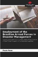 Employment of the Brazilian Armed Forces in Disaster Management