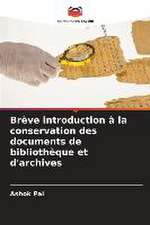 Brève introduction à la conservation des documents de bibliothèque et d'archives