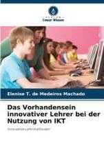 Das Vorhandensein innovativer Lehrer bei der Nutzung von IKT