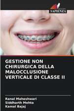 GESTIONE NON CHIRURGICA DELLA MALOCCLUSIONE VERTICALE DI CLASSE II