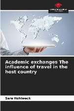 Academic exchanges The influence of travel in the host country