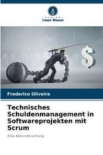 Technisches Schuldenmanagement in Softwareprojekten mit Scrum