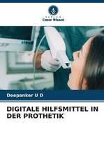 DIGITALE HILFSMITTEL IN DER PROTHETIK