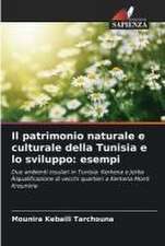 Il patrimonio naturale e culturale della Tunisia e lo sviluppo: esempi