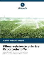 Klimaresistente primäre Exportrohstoffe