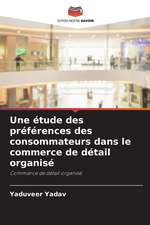 Une étude des préférences des consommateurs dans le commerce de détail organisé