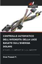 CONTROLLO AUTOMATICO DELL'INTENSITÀ DELLA LUCE BASATO SULL'ENERGIA SOLARE