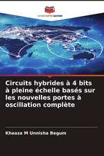 Circuits hybrides à 4 bits à pleine échelle basés sur les nouvelles portes à oscillation complète