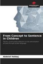 From Concept to Sentence in Children