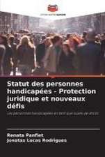 Statut des personnes handicapées - Protection juridique et nouveaux défis