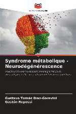 Syndrome métabolique - Neurodégénérescence