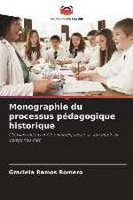 Monographie du processus pédagogique historique