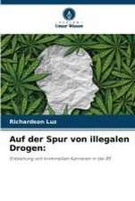 Auf der Spur von illegalen Drogen: