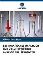 EIN PRAKTISCHES HANDBUCH ZUR VOLUMETRISCHEN ANALYSE FÜR STUDENTEN