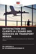 SATISFACTION DES CLIENTS À L'ÉGARD DES SERVICES DE TRANSPORT AÉRIEN