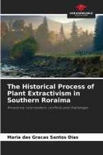 The Historical Process of Plant Extractivism in Southern Roraima