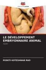 LE DÉVELOPPEMENT EMBRYONNAIRE ANIMAL