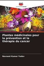 Plantes médicinales pour la prévention et la thérapie du cancer