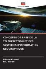 CONCEPTS DE BASE DE LA TÉLÉDÉTECTION ET DES SYSTÈMES D'INFORMATION GÉOGRAPHIQUE