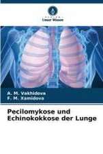 Pecilomykose und Echinokokkose der Lunge