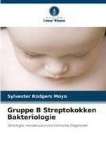 Gruppe B Streptokokken Bakteriologie