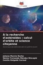 À la recherche d'astéroïdes : calcul d'orbite et science citoyenne