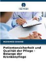 Patientensicherheit und Qualität der Pflege - Belange der Krankenpflege