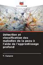 Détection et classification des maladies de la peau à l'aide de l'apprentissage profond