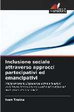 Inclusione sociale attraverso approcci partecipativi ed emancipativi