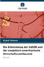 Die Entwicklung der UdSSR und der sowjetisch-amerikanische Wirtschaftswettbewerb