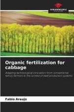 Organic fertilization for cabbage