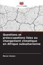 Questions et préoccupations liées au changement climatique en Afrique subsaharienne