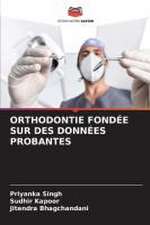 ORTHODONTIE FONDÉE SUR DES DONNÉES PROBANTES