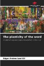 The plasticity of the word